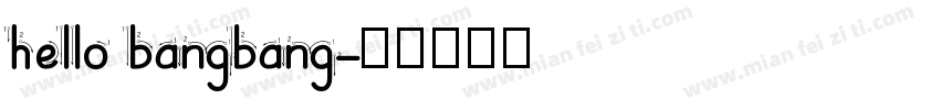 hello bangbang字体转换